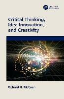 Critical Thinking, Idea Innovation, and Creativity