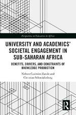 University and Academics’ Societal Engagement in Sub-Saharan Africa: Benefits, Drivers, and Constraints of Knowledge Production