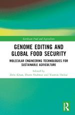Genome Editing and Global Food Security: Molecular Engineering Technologies for Sustainable Agriculture