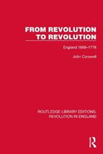 From Revolution to Revolution: England 1688–1776