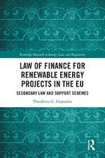 Law of Finance for Renewable Energy Projects in the EU: Secondary Law and Support Schemes