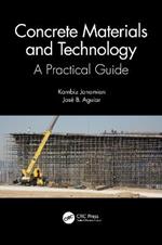 Concrete Materials and Technology: A Practical Guide