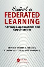Handbook on Federated Learning: Advances, Applications and Opportunities