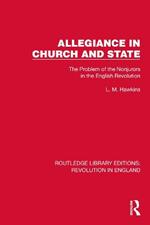 Allegiance in Church and State: The Problem of the Nonjurors in the English Revolution