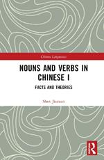 Nouns and Verbs in Chinese I: Facts and Theories