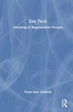 Eco Tech: Investing in Regenerative Futures