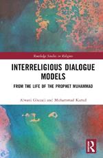 Interreligious Dialogue Models: From the Life of the Prophet Muhammad