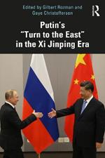 Putin’s “Turn to the East” in the Xi Jinping Era