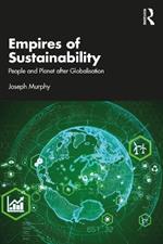 Empires of Sustainability: People and Planet after Globalisation