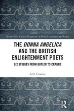 The Donna Angelica and the British Enlightenment Poets: Six Studies from Butler to Crabbe