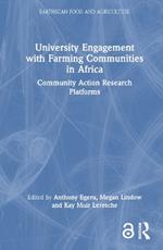 University Engagement with Farming Communities in Africa: Community Action Research Platforms