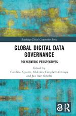 Global Digital Data Governance: Polycentric Perspectives