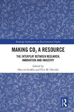 Making CO2 a Resource: The Interplay Between Research, Innovation and Industry