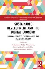 Sustainable Development and the Digital Economy: Human-centricity, Sustainability and Resilience in Asia