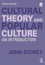 Cultural Theory and Popular Culture: An Introduction