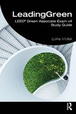 LeadingGreen: LEED® Green Associate Exam v4 Study Guide