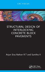 Structural Design of Interlocking Concrete Block Pavements