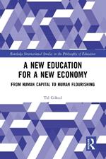 A New Education for a New Economy: From Human Capital to Human Flourishing