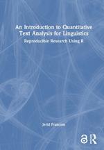 An Introduction to Quantitative Text Analysis for Linguistics: Reproducible Research Using R