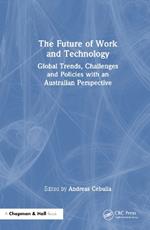 The Future of Work and Technology: Global Trends, Challenges and Policies with an Australian Perspective