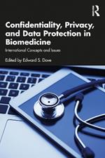 Confidentiality, Privacy, and Data Protection in Biomedicine: International Concepts and Issues