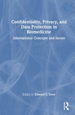 Confidentiality, Privacy, and Data Protection in Biomedicine: International Concepts and Issues