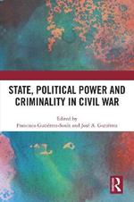 State, Political Power and Criminality in Civil War