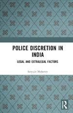 Police Discretion in India: Legal and Extralegal Factors