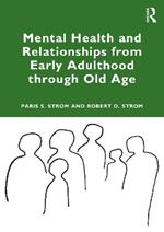 Mental Health and Relationships from Early Adulthood through Old Age