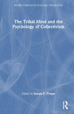 The Tribal Mind and the Psychology of Collectivism