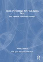 Social Psychology for Foundation Year: Key Ideas for Foundation Courses