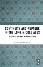 Continuity and Rupture in the Long Middle Ages: Religion, Law and Interpretation