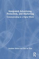 Integrated Advertising, Promotion, and Marketing: Communicating in a Digital World