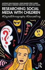 Researching Social Media with Children: #DigitalEthnography #Storytelling