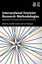 Intersectional Feminist Research Methodologies: Applications in the Social Sciences and Humanities