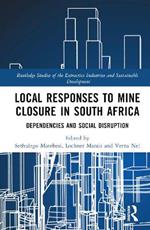 Local Responses to Mine Closure in South Africa: Dependencies and Social Disruption