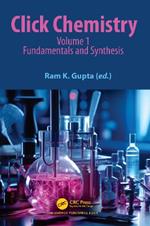 Click Chemistry: Volume 1: Fundamentals and Synthesis