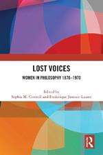 Lost Voices: Women in Philosophy 1870–1970