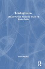 LeadingGreen: LEED® Green Associate Exam v4 Study Guide