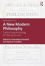 A New Modern Philosophy: The Inclusive Anthology of Primary Sources