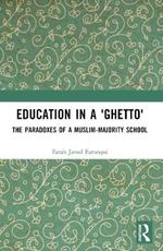 Education in a 'Ghetto': The Paradoxes of a Muslim-Majority School