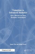 Transition to Advanced Analytics: Get a Return on Your Analytics Investment