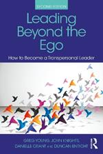 Leading Beyond the Ego: How to Become a Transpersonal Leader