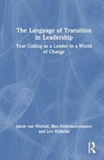 The Language of Transition in Leadership: Your Calling as a Leader in a World of Change