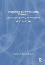 Depression in New Mothers, Volume 1: Causes, Consequences, and Risk Factors