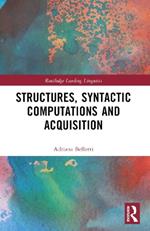 Structures, Syntactic Computations and Acquisition