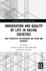 Immigration and Quality of Life in Ageing Societies: How Attractive for Migrants are Japan and Germany?