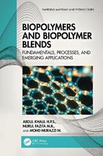 Biopolymers and Biopolymer Blends: Fundamentals, Processes, and Emerging Applications