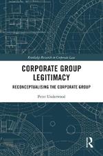 Corporate Group Legitimacy: Reconceptualising the Corporate Group