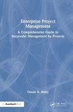 Enterprise Project Management: A Comprehensive Guide to Successful Management by Projects